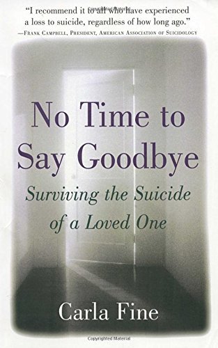 Carla Fine/No Time To Say Goodbye@Surviving The Suicide Of A Loved One