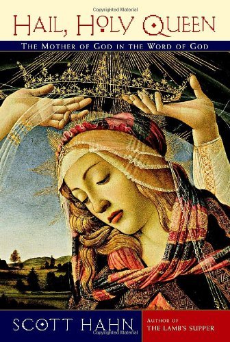 Scott Hahn/Hail, Holy Queen@Reprint