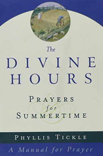 Phyllis Tickle The Divine Hours (volume One) Prayers For Summertime A Manual For Prayer 