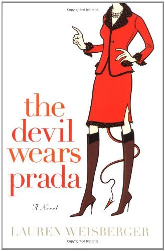 LAUREN WEISBERGER/THE DEVIL WEARS PRADA: A NOVEL