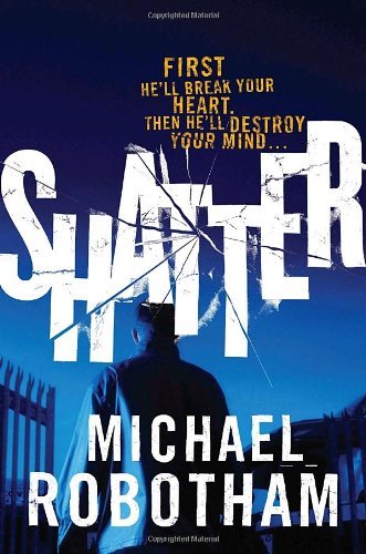 Michael Robotham/Shatter