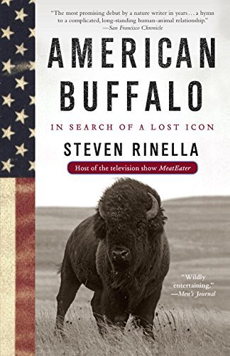 Steven Rinella/American Buffalo@ In Search of a Lost Icon