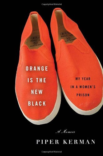 Piper Kerman/Orange Is The New Black@My Year In A Women's Prison