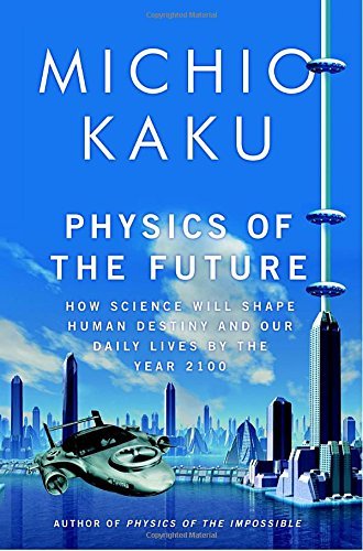 Michio Kaku/Physics of the Future