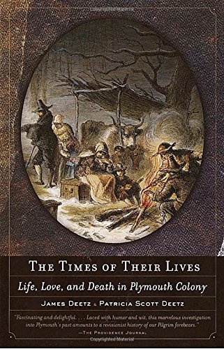 James Deetz/The Times of Their Lives@ Life, Love, and Death in Plymouth Colony