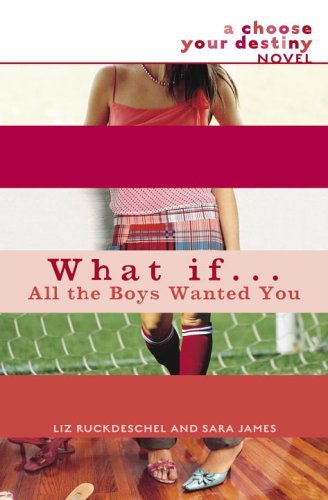 Liz Ruckdeschel/What If . . . All The Boys Wanted You?