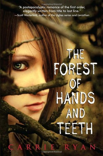 Carrie Ryan/The Forest of Hands and Teeth