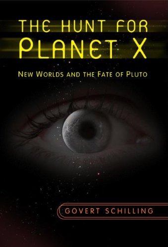 Govert Schilling/The Hunt for Planet X@ New Worlds and the Fate of Pluto@2009