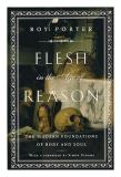 Roy Porter Flesh In The Age Of Reason 