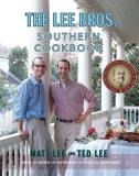 Matt Lee The Lee Bros. Southern Cookbook Stories And Recipes For Southerners And Would Be 