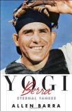 Allen Barra Yogi Berra Eternal Yankee 