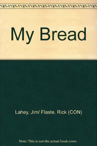 Jim Lahey My Bread The Revolutionary No Work No Knead Method 