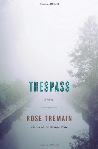 Rose Tremain/Trespass