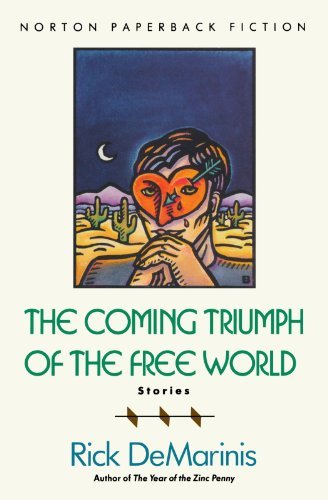 Rick DeMarinis/The Coming Triumph of the Free World@ Stories