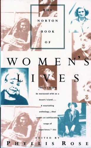 Phyllis Rose/The Norton Book of Women's Lives