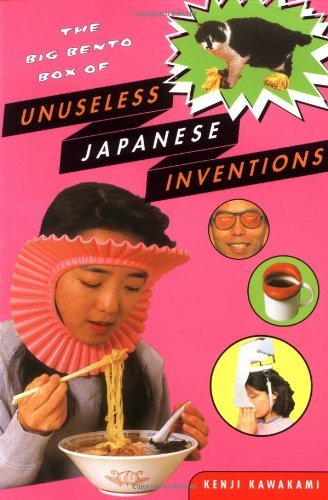 Kenji Kawakami/The Big Bento Box of Unuseless Japanese Inventions@ The Art of Chindogu