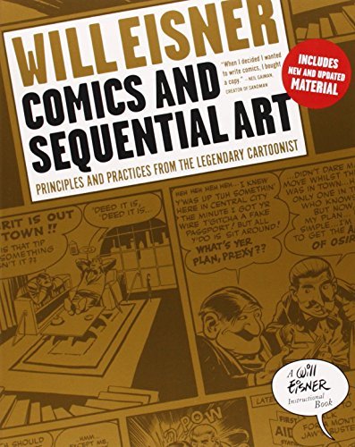Will Eisner Comics And Sequential Art Principles And Practices From The Legendary Carto 