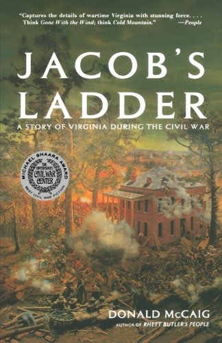 Donald Mccaig Jacob's Ladder A Story Of Virginia During The War 