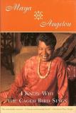 Maya Angelou I Know Why The Caged Bird Sings 