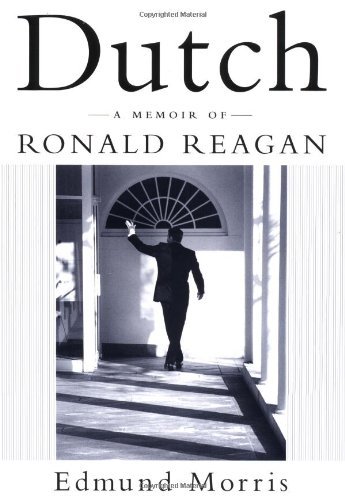 Edmund Morris/Dutch: A Memoir Of Ronald Reagan