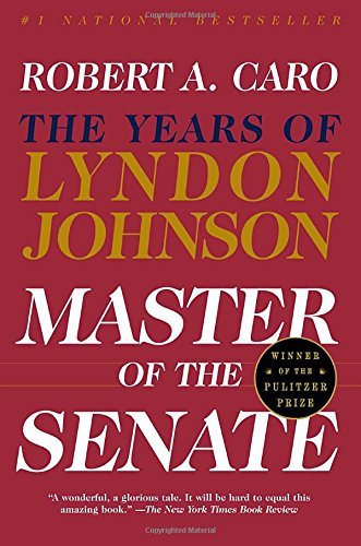 Robert A. Caro Master Of The Senate The Years Of Lyndon Johnson Iii Vintage Books 