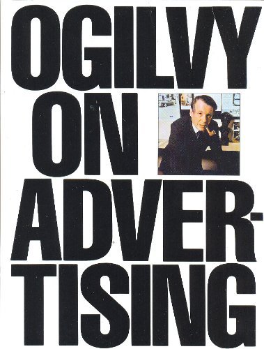 David Ogilvy Ogilvy On Advertising 