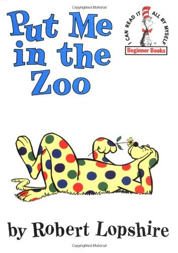 Robert Lopshire/Put Me in the Zoo
