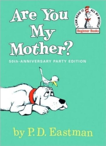 P. D. Eastman/Are You My Mother?