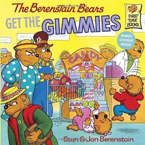 Stan Berenstain/The Berenstain Bears Get the Gimmies