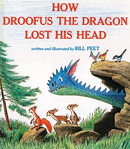 Bill Peet How Droofus The Dragon Lost His Head 