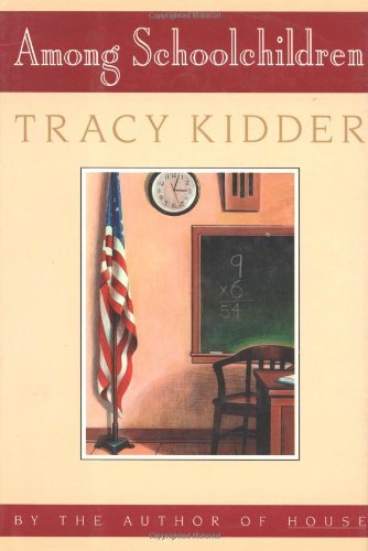 Tracy Kidder/Among Schoolchildren