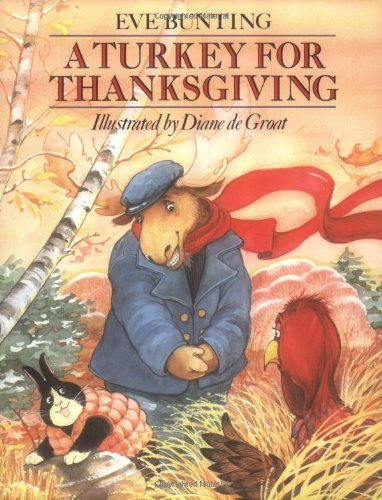 Eve Bunting/A Turkey for Thanksgiving