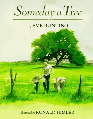Eve Bunting/Someday a Tree