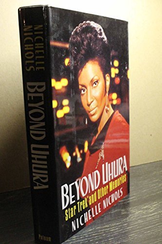Nichelle Nichols/Beyond Uhura - Star Trek & Other Memories