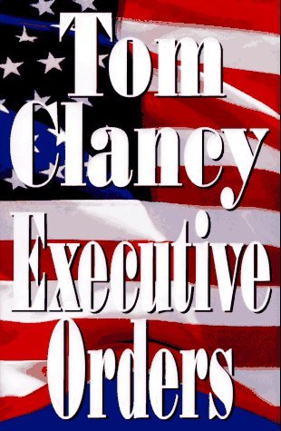 Tom Clancy/Executive Orders