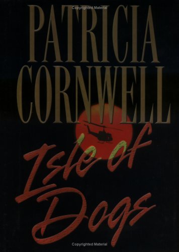 Patricia D. Cornwell/Isle Of Dogs