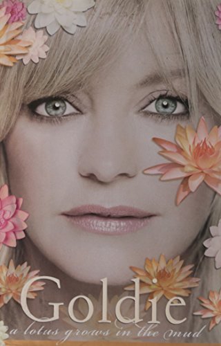 Goldie Hawn/Goldie: A Lotus Grows In The Mud