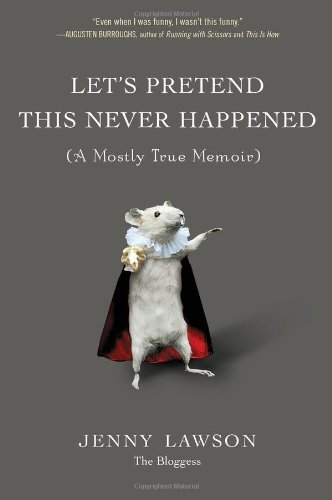 Jenny Lawson/Let's Pretend This Never Happened@A Mostly True Memoir