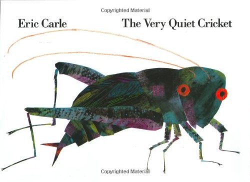 Eric Carle/The Very Quiet Cricket