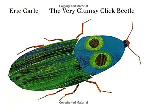 Carle,Eric/ Gauch,Patricia Lee (EDT)/ Carle,Eri/The Very Clumsy Click Beetle