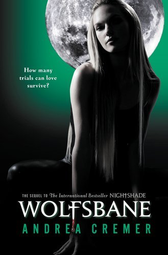 Andrea Cremer/Wolfsbane@ A Nightshade Novel Book 2