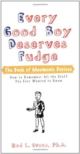 Rod L. Evans/Every Good Boy Deserves Fudge@ The Book of Mnemonic Devices
