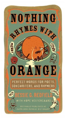 Bessie G. Redfield Nothing Rhymes With Orange Perfect Words For Poets Songwriters And Rhymers Revised Expand 