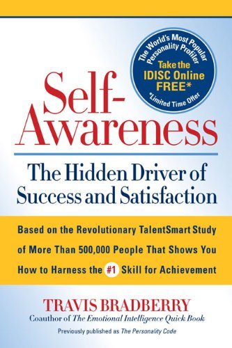 Travis Bradberry Self Awareness The Hidden Driver Of Success And Satisfaction 