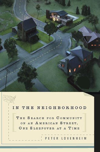 Peter Lovenheim/In The Neighborhood@The Search For Community On An American Street,O