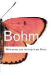 David Bohm Wholeness And The Implicate Order 