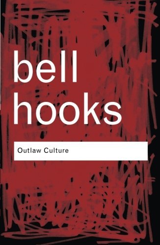 bell hooks/Outlaw Culture@Resisting Representations