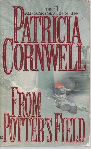 Patricia Cornwell/From Potter's Field (Kay Scarpetta)