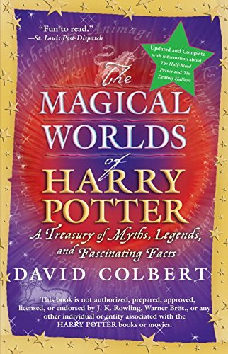David Colbert/The Magical Worlds of Harry Potter@ A Treasury of Myths, Legends, and Fascinating Fac@Updated