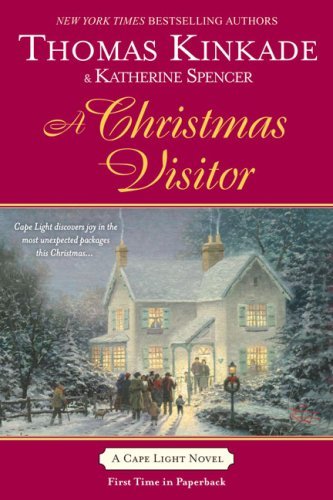 Thomas Kinkade/A Christmas Visitor@ A Cape Light Novel